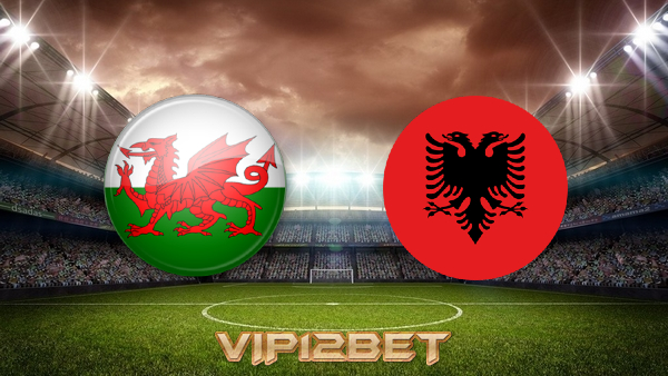 Soi kèo nhà cái Wales vs Albania – 23h00 – 05/06/2021