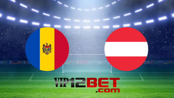 Soi kèo nhà cái Moldova vs Áo – 01h45 – 02/09/2021