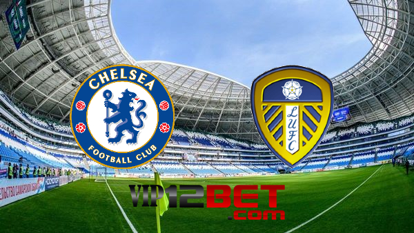 Soi kèo nhà cái Chelsea vs Leeds Utd – 22h00 – 11/12/2021