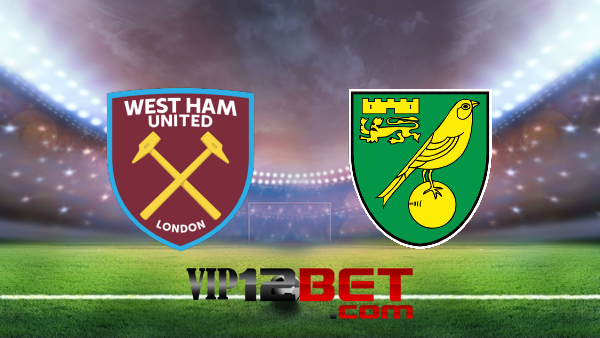 Soi kèo nhà cái West Ham vs Norwich – 22h00 – 18/12/2021