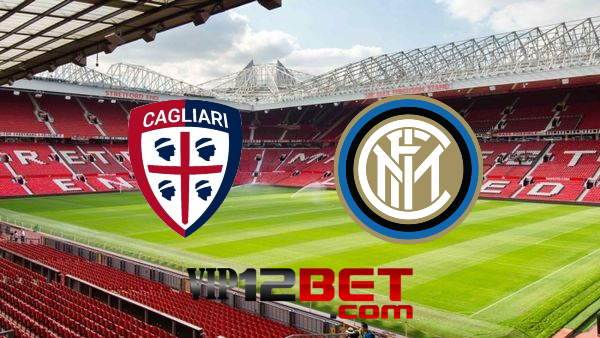Soi kèo nhà cái Cagliari vs Inter Milan – 01h45 – 16/05/2022