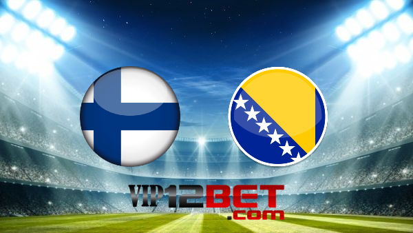 Soi kèo nhà cái Phần Lan vs Bosnia Herzegovina – 23h00 – 04/06/2022